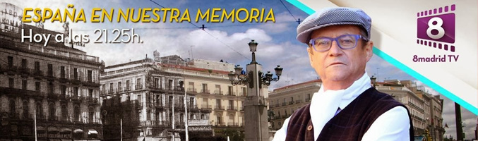 Imagen promocional de 'España en la memoria' para 8Madrid