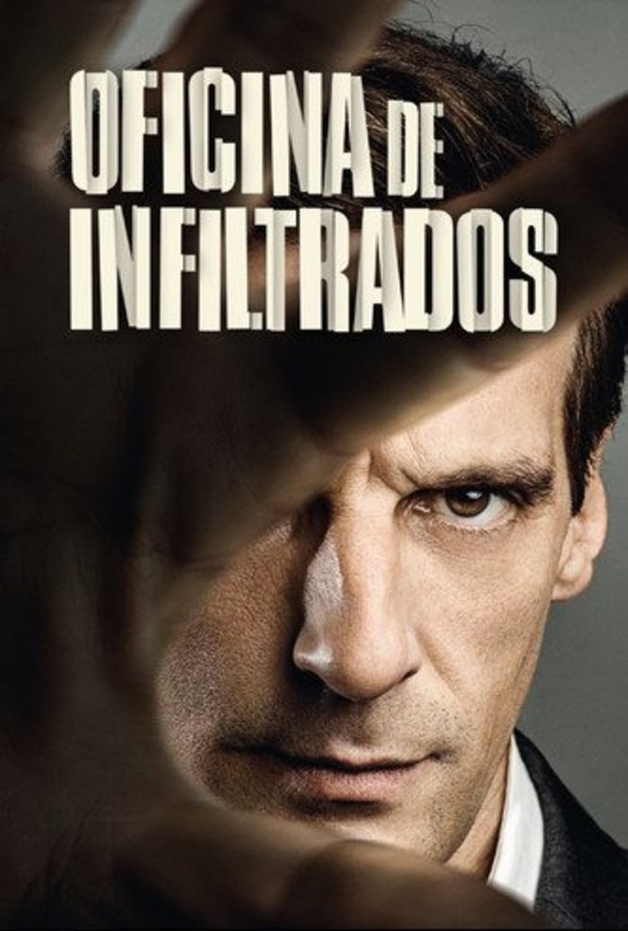 Oficina De Infiltrados (Serie, 2015): Espionaje Y Política