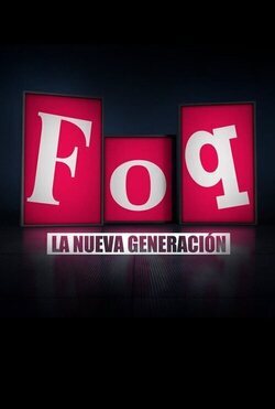 FoQ: La nueva generación